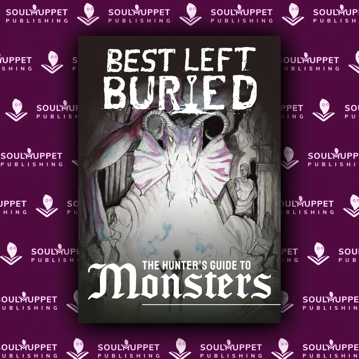 Best Left Buried: Hunter's Guide to Monsters   PDF