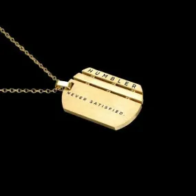 'Never Satisfied' Dog Tag ( Gold )